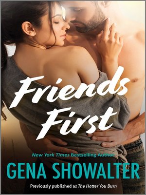 cover image of Friends First (Previously published as "The Hotter You Burn")